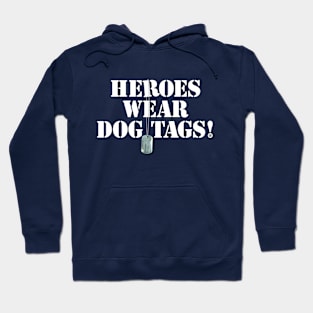 Heroes Wear Dog Tags Hoodie